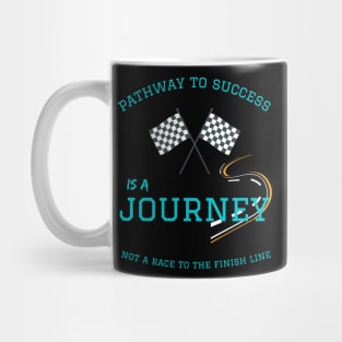 pathway to success - journey not a race Mug